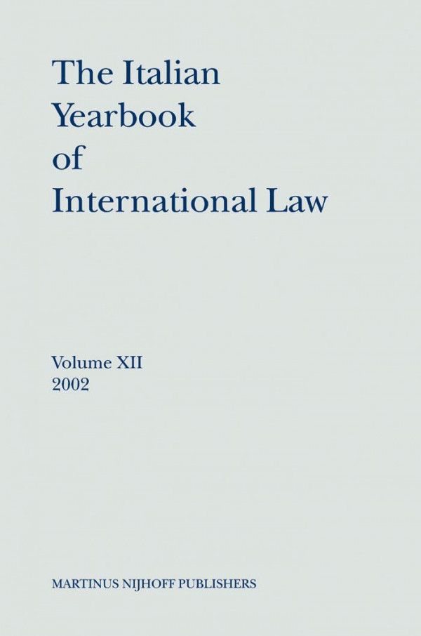 Italian Yearbook Of International Law 2002 1st Edition Benedetto Conforti Luigi Ferrari Bravo Francesco Francioni Natalino Ronzitti Giorgio Sacerdoti Riccardo Pavoni