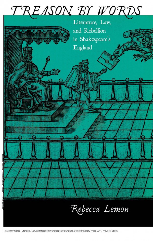 Treason By Words Literature Law And Rebellion In Shakespeares England Rebecca Lemon