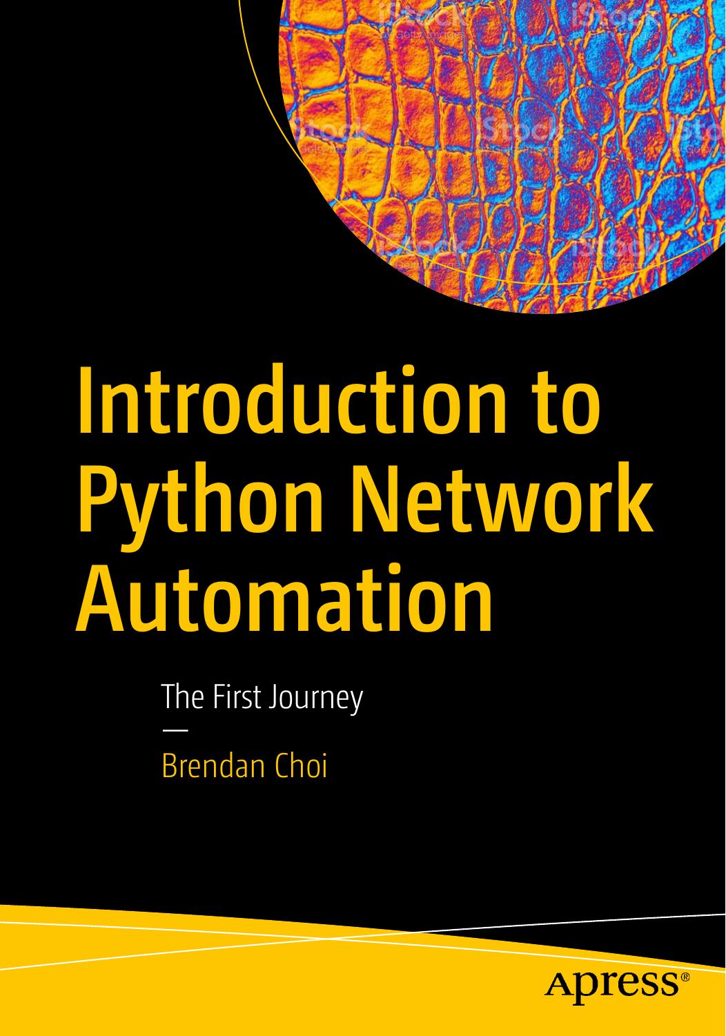 Introduction To Python Network Automation The First Journey Brendan Choi