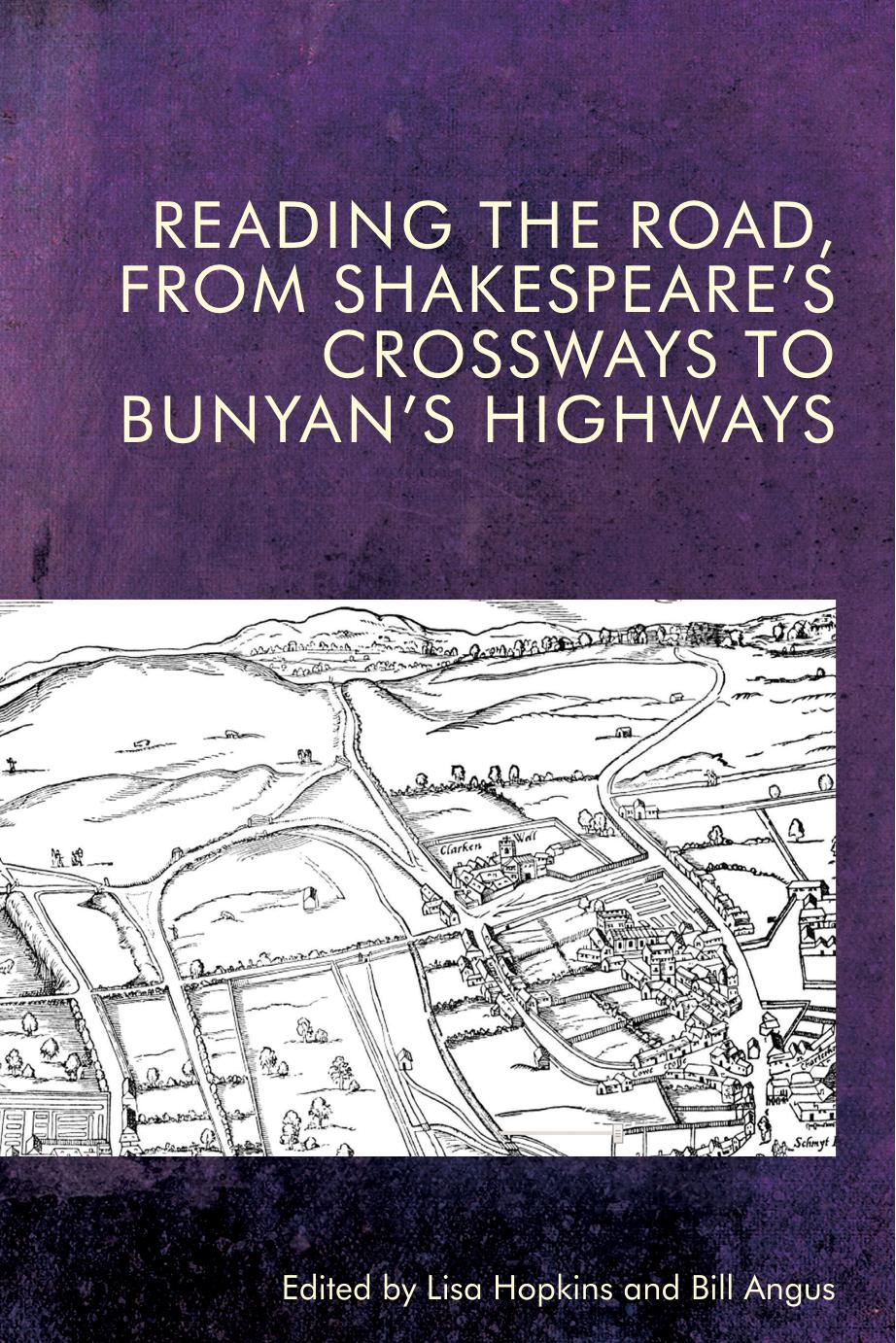 Reading The Road From Shakespeares Crossways To Bunyans Highways 1st Edition Lisa Hopkins