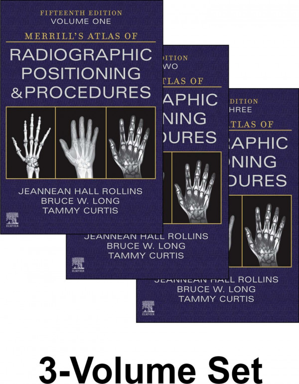 Merrills Atlas Of Radiographic Positioning And Procedures 3volume Set Merrills Atlas Of Radiographic Positioning And Procedures 13 15th Edition Jeannean Hall Rollins Mrc Rt Rcvmarrt
