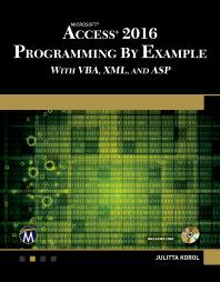 Microsoft Access 2016 Programming By Example With Vba Xml And Asp 1st Edition Julitta Korol