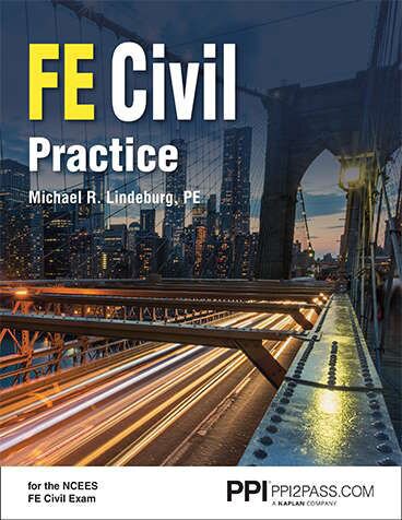 Ppi Fe Civil Practice Comprehensive Practice For The Ncees Fe Civil Exam 1st Edition Michael R Lindeburg Pe