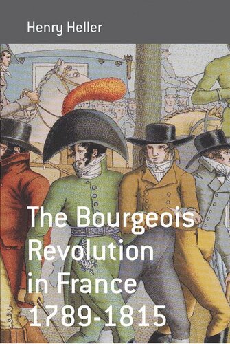 The Bourgeois Revolution In France 17891815 Henry Heller