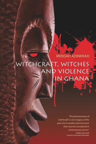 Witchcraft Witches And Violence In Ghana Mensah Adinkrah