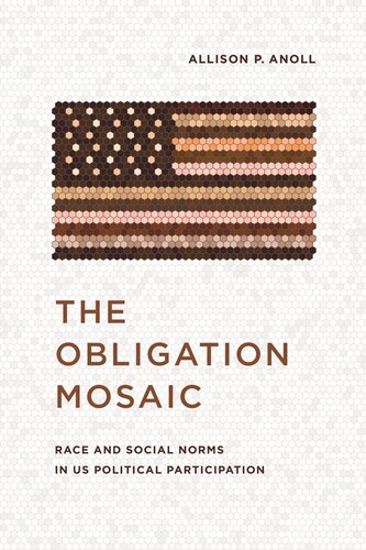 The Obligation Mosaic Race And Social Norms In Us Political Participation Allison P Anoll