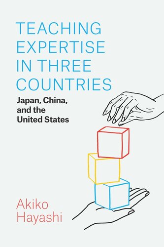 Teaching Expertise In Three Countries Japan China And The United States Akiko Hayashi Joseph Tobin