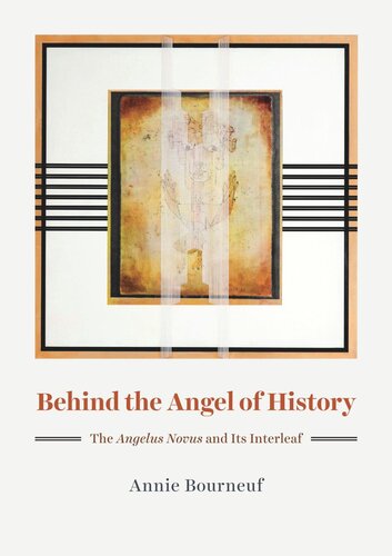 Behind The Angel Of History The Angelus Novus And Its Interleaf Annie Bourneuf