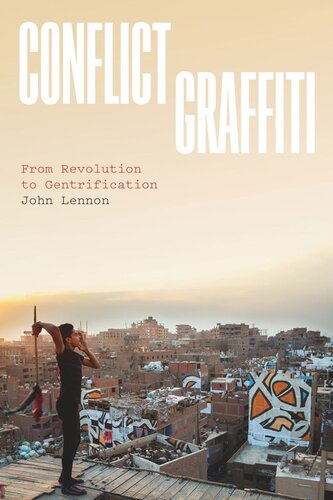 Conflict Graffiti From Revolution To Gentrification John Lennon