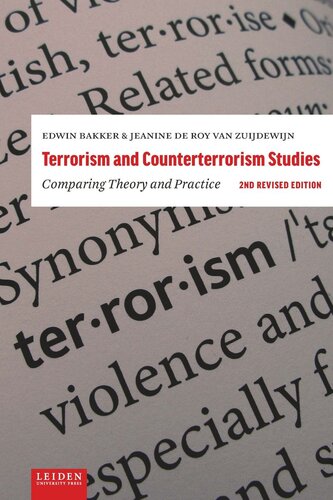 Terrorism And Counterterrorism Studies Comparing Theory And Practice 2nd Revised Edition Edwin Bakker Jeanine Roy Van Zuijdewijn