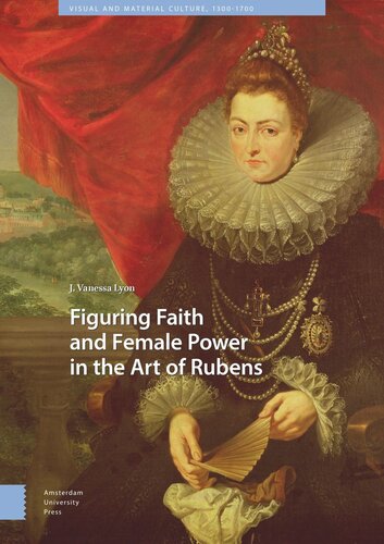 Figuring Faith And Female Power In The Art Of Rubens J Vanessa Lyon