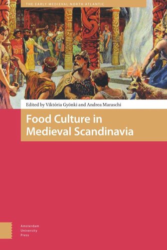 Food Culture In Medieval Scandinavia Viktria Gynki Editor Andrea Maraschi Editor