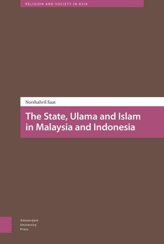 The State Ulama And Islam In Malaysia And Indonesia Norshahril Saat