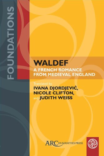 Waldef A French Romance From Medieval England Ivana Djordjevi Nicole Clifton Judith Weiss