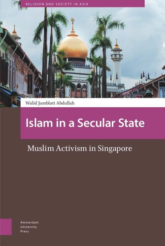 Islam In A Secular State Muslim Activism In Singapore Walid Jumblatt Abdullah