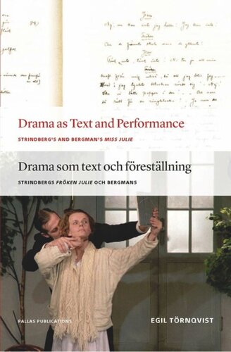 Drama As Text And Performance Strindbergs And Bergmans Miss Julie Egil Trnqvist