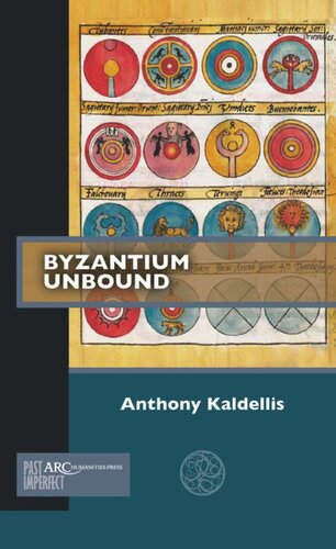 Byzantium Unbound Anthony Kaldellis