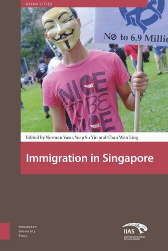 Immigration In Singapore Vasu Editor Wen Ling Chan Editor Su Yin Yeap Editor
