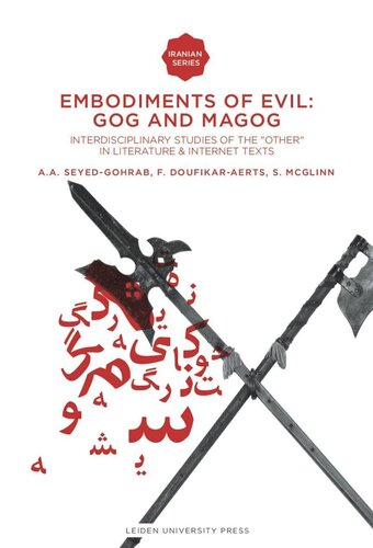 Embodiments Of Evil Gog And Magog Interdisciplinary Studies Of The Other In Literature Internet Texts Asghar Seyedgohrab Faustina Doufikaraerts Sen Mcglinn