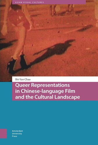 Queer Representations In Chineselanguage Film And The Cultural Landscape Shiyan Chao