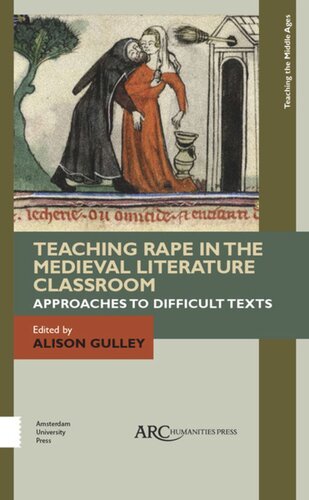 Teaching Rape In The Medieval Literature Classroom Approaches To Difficult Texts Alison Gulley Editor