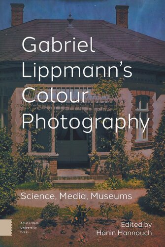 Gabriel Lippmanns Colour Photography Science Media Museums Hanin Hannouch Editor