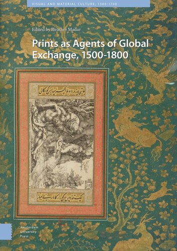 Prints As Agents Of Global Exchange 15001800 Heather Madar Editor