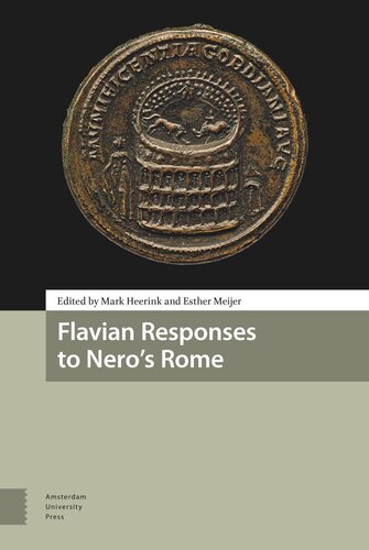 Flavian Responses To Neros Rome 1st Edition Mark Heerink Esther Meijer