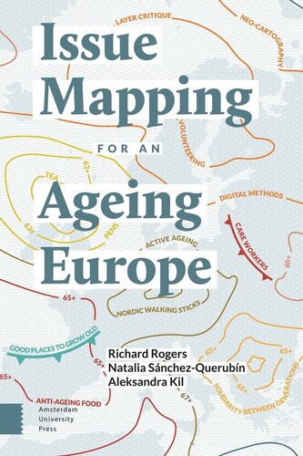 Issue Mapping For An Ageing Europe Richard Rogers Natalia Snchezquerubn Aleksandra Kil