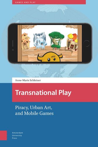 Transnational Play Piracy Urban Art And Mobile Games Annemarie Schleiner