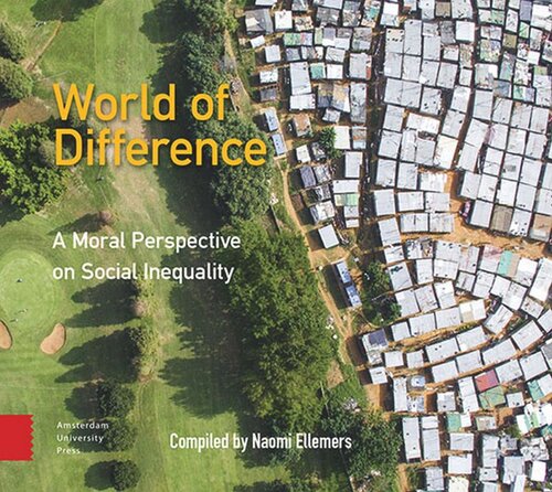 World Of Difference A Moral Perspective On Social Inequality Naomi Ellemers Editor Gioia Marini Editor