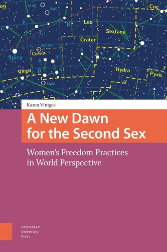 A New Dawn For The Second Sex Womens Freedom Practices In World Perspective Karen Vintges