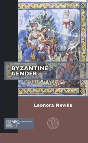 Byzantine Gender Leonora Neville