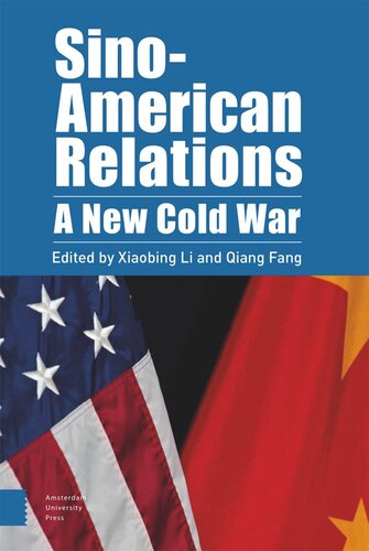 Sinoamerican Relations A New Cold War Xiaobing Li Editor Qiang Fang Editor