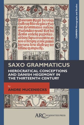 Saxo Grammaticus Hierocratical Conceptions And Danish Hegemony In The Thirteenth Century Andr Szczawlinska Muceniecks