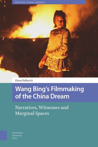 Wang Bings Filmmaking Of The China Dream Narratives Witnesses And Marginal Spaces Elena Pollacchi