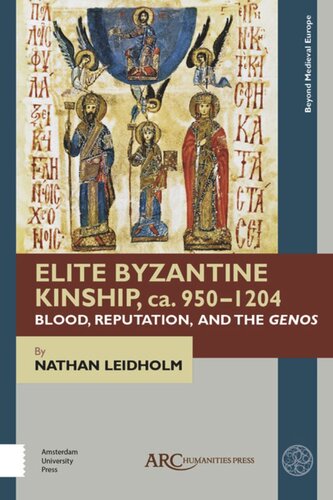 Elite Byzantine Kinship Ca 9501204 Blood Reputation And The Genos Nathan Leidholm