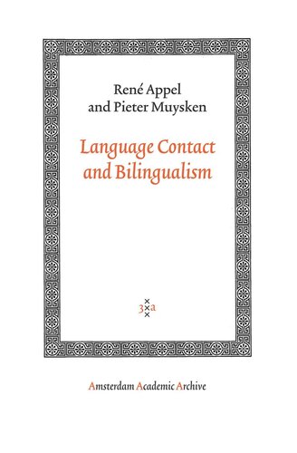 Language Contact And Bilingualism Rene Appel Pieter C Muysken