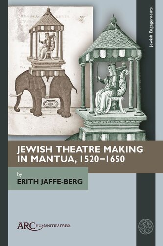 Jewish Theatre Making In Mantua 15201650 Erith Jaffeberg