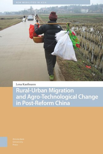 Ruralurban Migration And Agrotechnological Change In Postreform China Lena Kaufmann