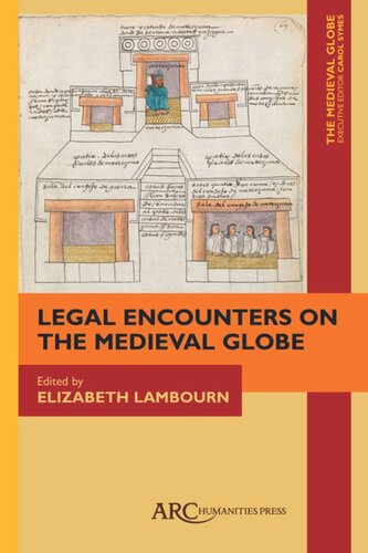 Legal Encounters On The Medieval Globe Elizabeth Lambourn Editor Carol Symes Editor