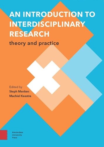An Introduction To Interdisciplinary Research Theory And Practice Steph Menken Editor Machiel Keestra Editor