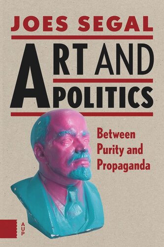 Art And Politics Between Purity And Propaganda Joes Segal
