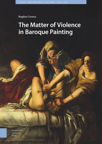 The Matter Of Violence In Baroque Painting Bogdan Cornea