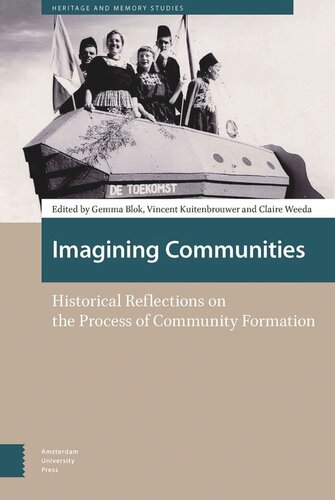 Imagining Communities Historical Reflections On The Process Of Community Formation Gemma Blok Editor Vincent Kuitenbrouwer Editor Claire Weeda Editor