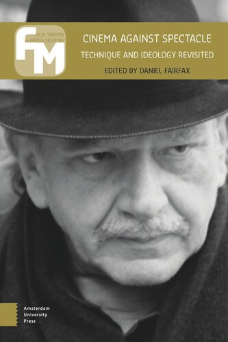 Cinema Against Spectacle Technique And Ideology Revisited Jeanlouis Comolli Editor Daniel Fairfax Editor Ditions Verdier Editor