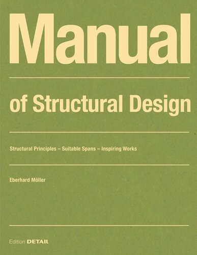 Manual Of Structural Design Structural Principles Suitable Spans Inspiring Works Eberhard Mller