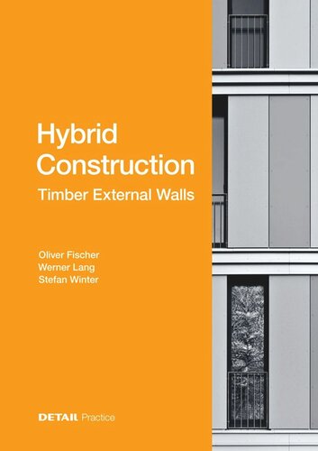 Hybrid Construction Timber External Walls Hybrid Design Ecoefficient Economic Oliver Fischer Werner Lang Stefan Winter
