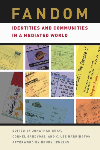 Fandom Identities And Communities In A Mediated World Jonathan Gray Editor C Lee Harrington Editor Cornel Sandvoss Editor