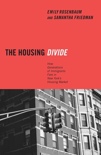 The Housing Divide How Generations Of Immigrants Fare In New Yorks Housing Market Emily Rosenbaum Samantha Friedman